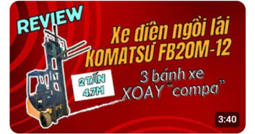 REVIEW| Xe nâng điện ngồi lái Komatsu FB20M 12 | Lốp đặc 